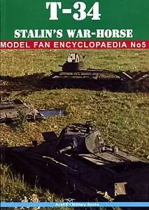 T-34 Stalin's War-Horse - Model fan encyclopaedia Vol 5