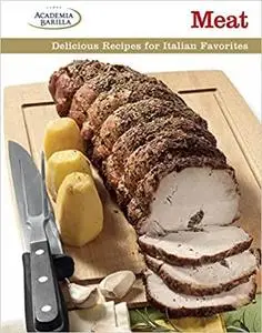 Meat: Delicious Recipes for Italian Favorites