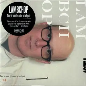 Lambchop - This (Is What I Wanted To Tell You) (2019) *PROPER*