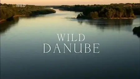 National Geographic - Wild Danube (2012)
