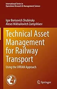 Technical Asset Management for Railway Transport: Using the URRAN Approach