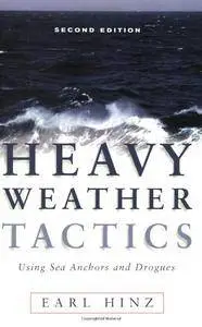 Heavy Weather Tactics Using Sea Anchors and Drogues [Kindle Edition]