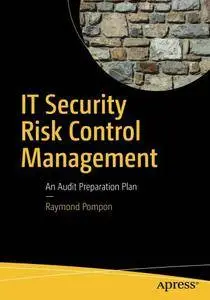 IT Security Risk Control Management: An Audit Preparation Plan (repost)
