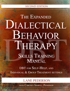 The Expanded Dialectical Behavior Therapy Skills Training Manual, Second Edition