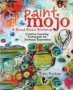 ]Paint Mojo - A Mixed-Media Workshop: Creative Layering Techniques for Personal Expression