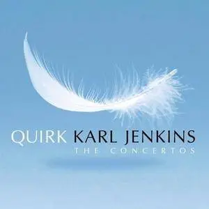 Karl Jenkins - Quirk: The Concertos (2008)