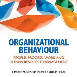 Organizational Behaviour: People, Process, Work and Human Resource Management [Audiobook]