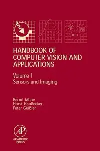 Handbook of Computer Vision and Applications, Volume: 1 Sensors and Imaging