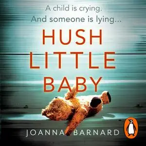 «Hush Little Baby» by Joanna Barnard