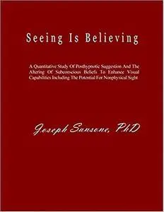 «Seeing Is Believing» by Joseph Sansone