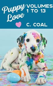 «Puppy Love Volumes 1 to 13» by C. Coal