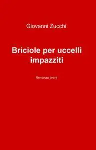 Briciole per uccelli impazziti