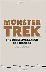 Monster Trek: The Obsessive Search for Bigfoot