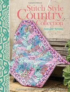 Stitch Style Country Collection: Fabulous fabric sewing projects & ideas