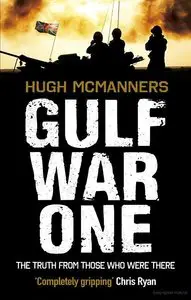 Gulf War One: Real Voices from the Front Line (repost)