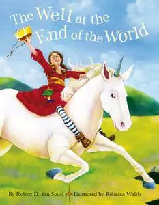«The Well at the End of the World» by Robert D. San Souci