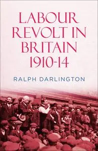 Labour Revolt in Britain 1910–14