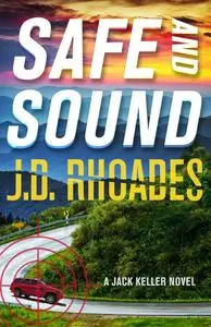 «Safe And Sound» by J.D. Rhoades