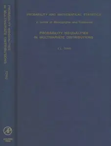 Probability Inequalities in Multivariate Distributions (Probability and mathematical statistics)