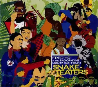 Fred Ho & The Saxophone Liberation Front - Snake-Eaters (2011) {Mutable-Big Red Media 002}