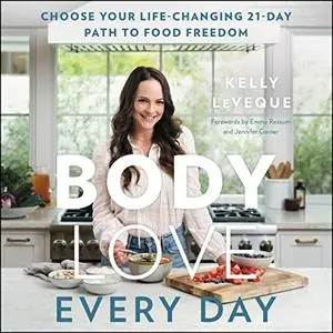 Body Love Every Day [Audiobook]
