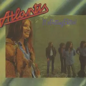 Atlantis - It's Getting Better! (1973)