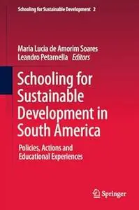 Schooling for Sustainable Development in South America: Policies, Actions and Educational Experiences