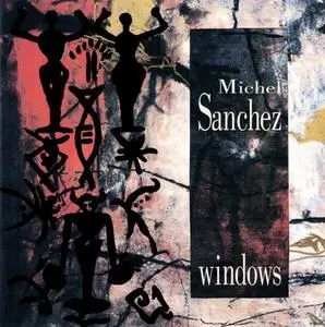 Michel Sanchez - Windows (1994) [Japanese Edition]