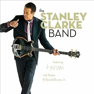 Stanley Clarke - The Stanley Clarke Band (2010) {Heads Up} / AvaxHome