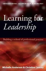 Learning for Leadership: Building a school of professional practice (repost)