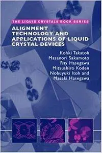 Alignment Technologies and Applications of Liquid Crystals (Repost)