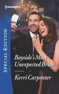 «Bayside's Most Unexpected Bride» by Kerri Carpenter