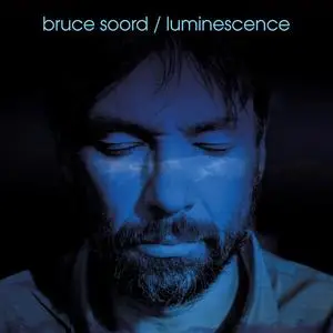 Bruce Soord - Luminescence (2023) [Official Digital Download 24/96]