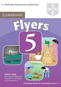 Cambridge Young Learners English Tests Flyers 5 Student's Book + Answer Booklet + AudioCD (Repost)