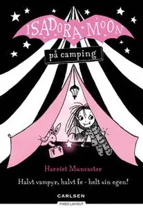 «Isadora Moon på camping» by Harriet Muncaster