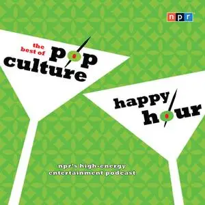 «NPR The Best of Pop Culture Happy Hour» by Linda Homles,Stephen Thompson
