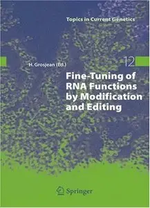Fine-Tuning of RNA Functions by Modification and Editing (repost)