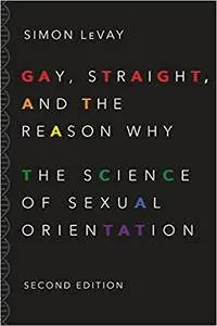 Gay, Straight, and the Reason Why: The Science of Sexual Orientation