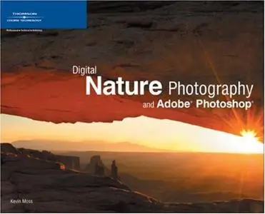 Digital Nature Photography and Adobe Photoshop (Repost)