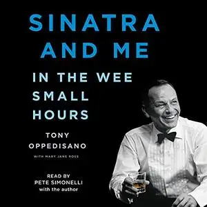 Sinatra and Me: In the Wee Small Hours [Audiobook]