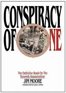Conspiracy of One: The Definitive Book on the Kennedy Assassination [Audiobook]