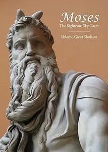 Moses: The Righteous Sky Gazer