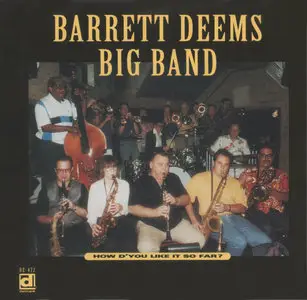 Barrett Deems Big Band - How'd You Like It So Far? (1994)