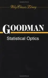 Statistical Optics (Wiley Classics Library)