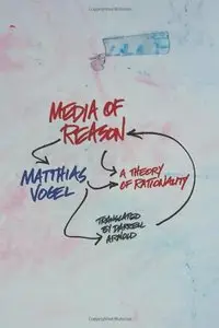 Media of Reason: A Theory of Rationality
