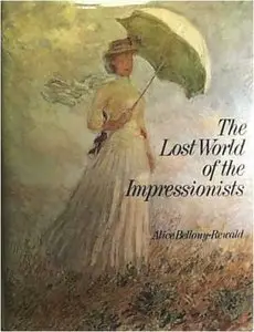 The Lost World of the Impressionists
