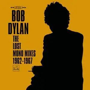 Bob Dylan - The Lost Mono Mixes 1962-1967 - Fan Made Project - Not For Sale! (2017) {Ass Blaster Records AB022}