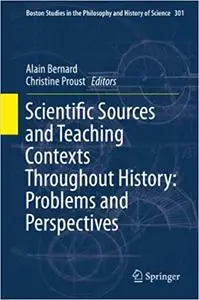 Scientific Sources and Teaching Contexts Throughout History: Problems and Perspectives (Repost)