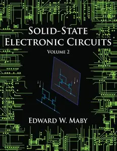 Solid-State Electronic Circuits - Volume 2 (Solid-State Electronics)
