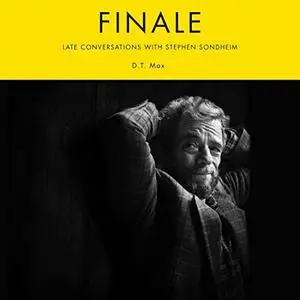 Finale: Late Conversations with Stephen Sondheim [Audiobook]